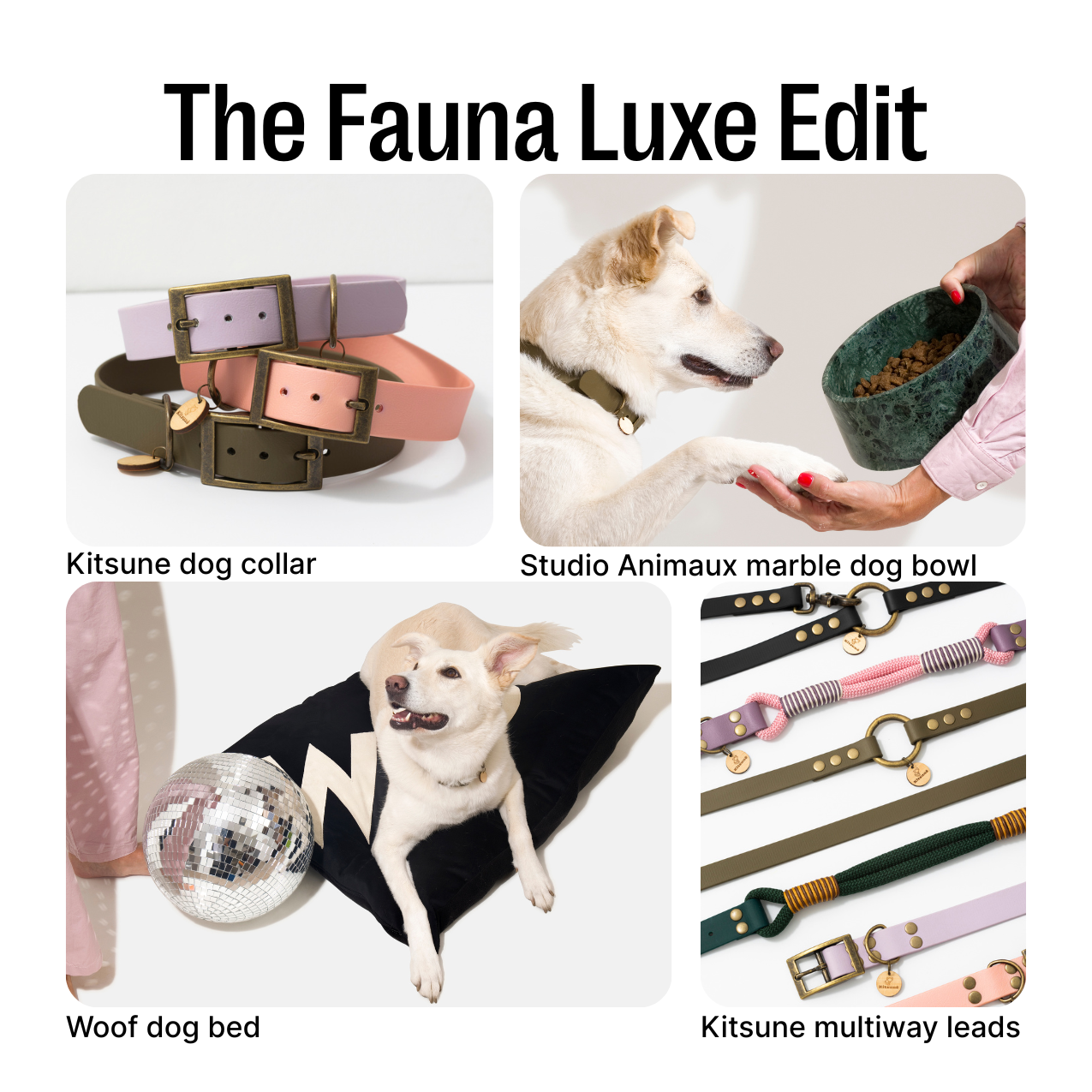 The Fauna Luxe Edit