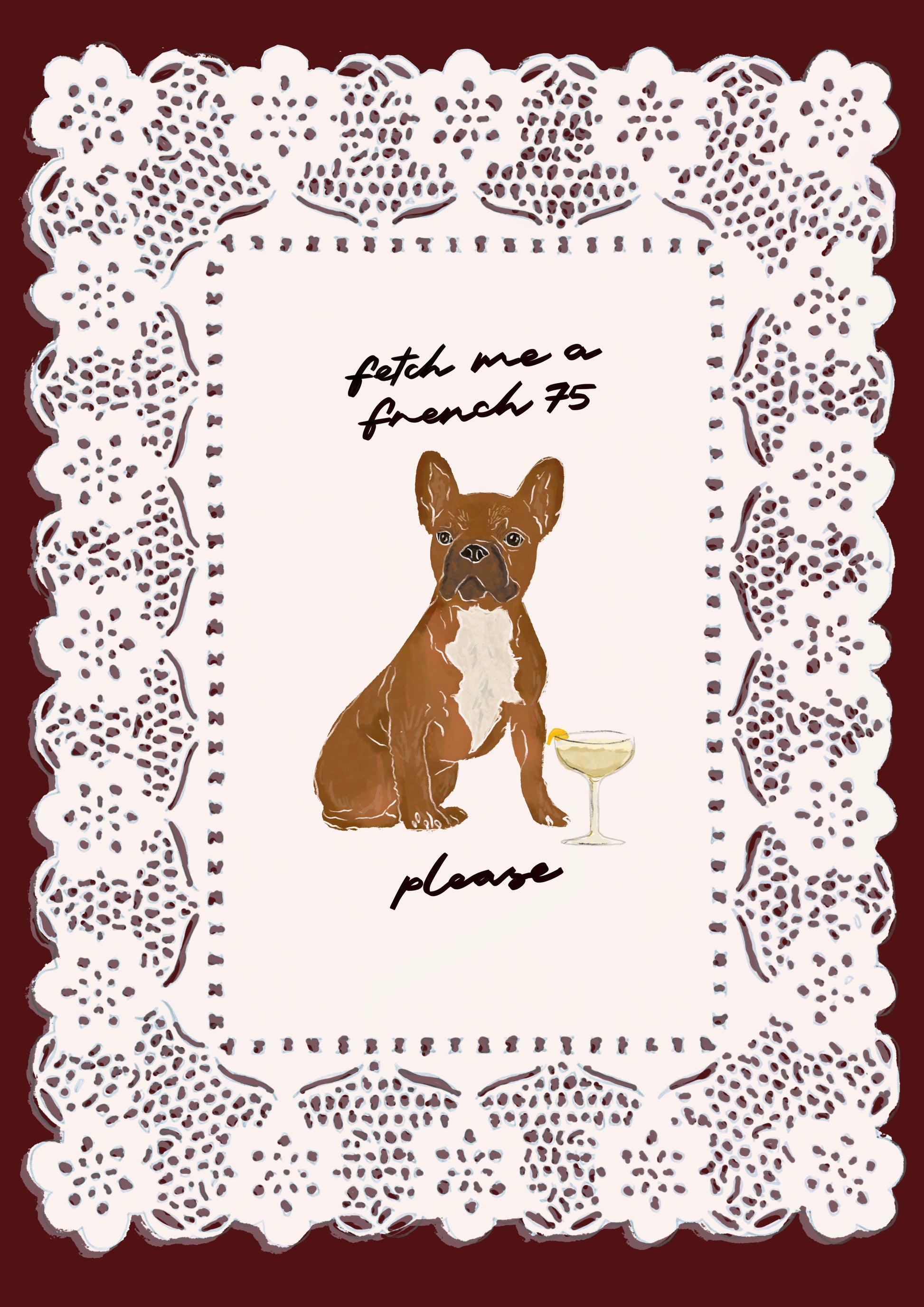 Brown French bulldog illustration with “Fetch Me A French 75” text, exclusive Weezy x Fauna wall art