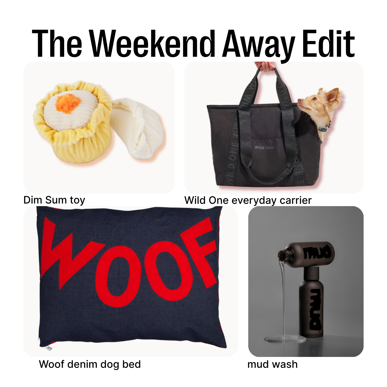 The Weekend Away Edit [small dog]